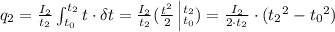 q_2= \frac{I_2}{t_2} \int_{t_0}^{t_2}t \cdot \delta t=\frac{I_2}{t_2}( \frac{t^2}{2} \left |_{t_0}^{t_2})=\frac{I_2}{2\cdot t_2}\cdot ({t_2}^{2}-{t_0}^{2})