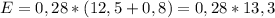 E = 0,28 * (12,5 + 0,8) = 0,28 * 13,3