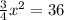 \frac{3}{4} x^{2} =36