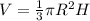 V= \frac{1}{3} \pi R^2H