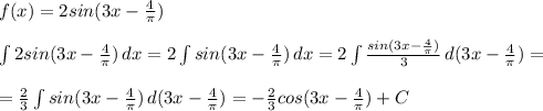 f(x)=2sin(3x-\frac{4}{\pi})\\\\ \int\limits {2sin(3x-\frac{4}{\pi})} \, dx =2\int\limits {sin(3x-\frac{4}{\pi})} \, dx=2\int\limits {\frac{sin(3x-\frac{4}{\pi})}3} \, d(3x-\frac{4}{\pi})=\\\\=\frac23\int\limits {sin(3x-\frac{4}{\pi})} \, d(3x-\frac{4}{\pi})=-\frac23cos(3x-\frac{4}{\pi})+C