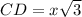 CD=x \sqrt{3}