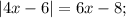 |4x-6| =6x-8;