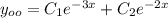 y_{oo}=C_{1}e^{ -3x}+C_{2}e^{-2x}