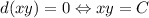 d(xy) = 0 \Leftrightarrow xy = C