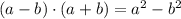 (a-b) \cdot (a+b) = a^2 - b^2