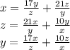 x=\frac{17y}{z}+ \frac{21z}{y}\\&#10; z=\frac{21x}{y}+\frac{10y}{x}\\&#10; y=\frac{17x}{z}+\frac{10z}{x}