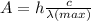 A=h \frac{c}{\lambda(max)}