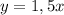 y=1,5x