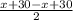 \frac{x + 30 - x + 30}{2}