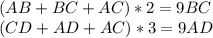 (AB+BC+AC)*2=9BC\\ &#10; (CD+AD+AC)*3=9AD