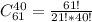 C^{40}_{61} = \frac{61!}{21!*40!}