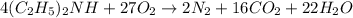 4(C_2H_5)_2NH + 27O_2 \rightarrow 2N_2 + 16CO_2 + 22H_2O