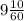 9 \frac{10}{60}