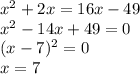 x^2+2x=16x-49 \\ x^2-14x+49=0 \\ (x-7)^2=0 \\ x=7