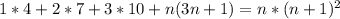 1*4+2*7+3*10 + n(3n+1) = n*(n+1)^2 \\&#10;