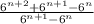 \frac{6 ^{n+2}+ 6^{n+1}- 6^{n} }{ 6^{n+1} - 6^{n} }