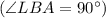 (\angle LBA=90а)