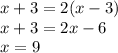 x+3=2(x-3)\\x+3=2x-6\\x=9