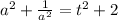 a ^{2}+ \frac{1}{a ^{2} }=t ^{2} +2