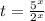 t= \frac{5 ^{x} }{2 ^{x} }