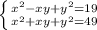 \left \{ {{x^2-xy+y^2=19 } \atop {x^2+xy+y^2=49 }} \right. &#10;