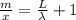 \frac{m}{x} = \frac{L}{\lambda} +1