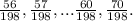 \frac{56}{198} , \frac{57}{198} ,... \frac{60}{198} , \frac{70}{198} .