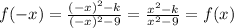 f(- x)=\frac{ (-x)^{2} -k}{(-x)^{2} -9}= \frac{ x^{2} -k}{ x^{2} -9}=f(x)