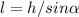 l=h/sin \alpha