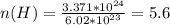 n(H)= \frac{3.371*10 ^{24} }{6.02*10 ^{23} }=5.6