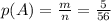 p(A)= \frac{m}{n}= \frac{5}{56}