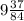 9 \frac{37}{84}