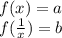 f(x)=a\\&#10; f(\frac{1}{x})=b