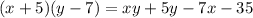 (x+5)(y-7)=xy+5y-7x-35