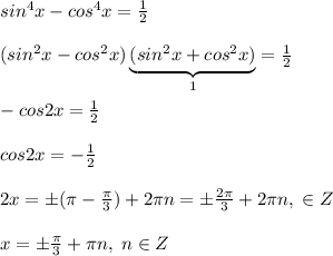 sin^4x-cos^4x=\frac{1}{2}\\\\(sin^2x-cos^2x)\underbrace {(sin^2x+cos^2x)}_1=\frac{1}{2}\\\\-cos2x=\frac{1}{2}\\\\cos2x=-\frac{1}{2}\\\\2x=\pm (\pi -\frac{\pi}{3})+2\pi n=\pm \frac{2\pi}{3}+2\pi n,\; \in Z\\\\x=\pm \frac{\pi}{3}+\pi n,\; n\in Z