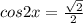 cos2x= \frac{\sqrt{2}}{2}