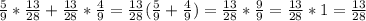 \frac59*\frac{13}{28}+\frac{13}{28}*\frac49=\frac{13}{28}(\frac59+\frac49)=\frac{13}{28}*\frac99=\frac{13}{28}*1=\frac{13}{28}