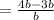 = \frac{4b-3b}{b}