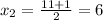 x_{2} = \frac{11+1}{2} = 6