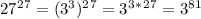 27^2^7=(3^3)^2^7=3^3^*^2^7=3^8^1