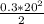 \frac{0.3*20^2}{2}