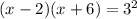 (x-2)(x+6)=3^2