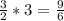 \frac{3}{2}*3= \frac{9}{6}