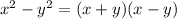 x^{2} - y^{2} = (x+y)(x-y)