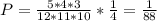 P=\frac{5*4*3}{12*11*10}*\frac{1}{4}=\frac{1}{88}