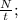 \frac{N}{t};