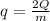 q= \frac{2Q}{m}