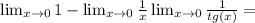 \lim_{x \to 0} 1- \lim_{x \to 0} \frac{1}{x} \lim_{x \to 0} \frac{1}{tg(x)} =