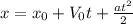 x=x_0+V_0t+ \frac{at^2}{2}